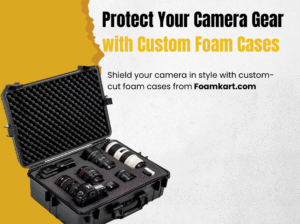 Protect Your Camera Gear with Custom Foam Cases